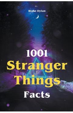 1001 Stranger Things Facts - Blake Dylan