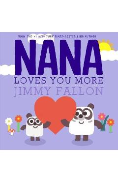 Nana Loves You More - Jimmy Fallon
