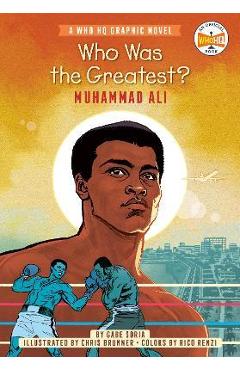 Who Was the Greatest?: Muhammad Ali: A Who HQ Graphic Novel - Gabe Soria