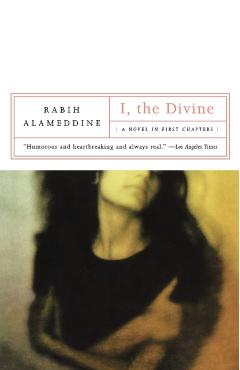 I, the Divine: A Novel in First Chapters - Rabih Alameddine