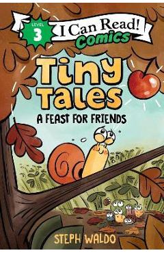 Tiny Tales: A Feast for Friends - Steph Waldo