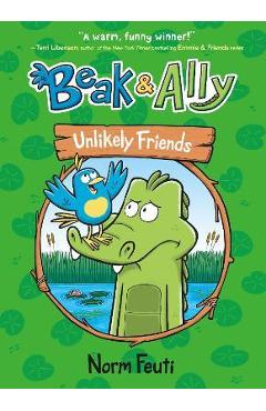 Beak & Ally #1: Unlikely Friends - Norm Feuti