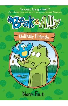 Beak & Ally #1: Unlikely Friends - Norm Feuti