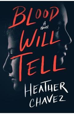 Blood Will Tell - Heather Chavez