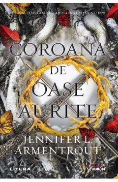 Coroana de oase aurite – Jennifer L. Armentrout adolescenti poza bestsellers.ro