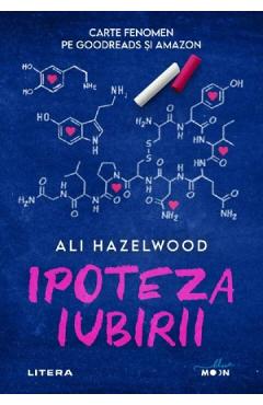 Ipoteza iubirii  - Ali Hazelwood