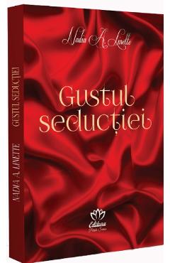 Gustul seductiei - Nadia A. Linette - PETALE SCRISE
