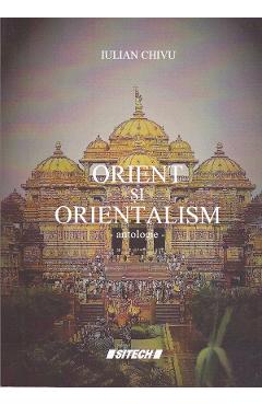 Orient Si Orientalism - Iulian Chivu