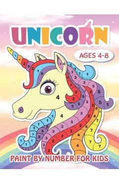 Paint by Number Unicorn for Kids Ages 4-8: Cute Unicorn Color by Numbers for Kids: Unicorn Coloring Book for Kids and Educational Activity Books for K - Color Number Land