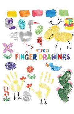 My first finger drawings: Cute animals finger painted, easy to draw for toddlers or small kids - Norea Dahlberg