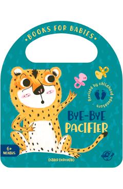 Bye-Bye Pacifier - Esther Burgue�o