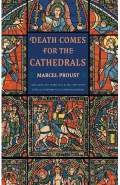 Death comes for the cathedrals - marcel proust