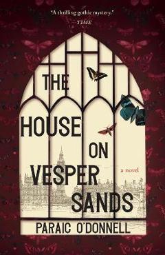 The House on Vesper Sands - Paraic O\'donnell