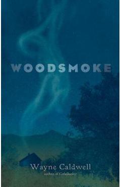 Woodsmoke - Wayne Caldwell