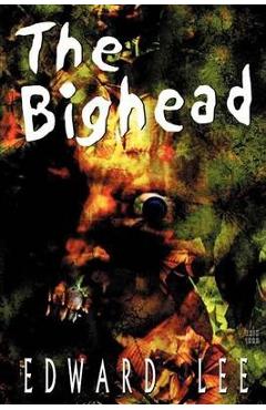 The Bighead - Edward Lee
