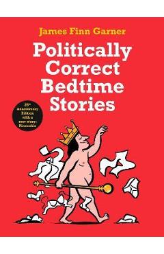 Politically Correct Bedtime Stories - James Finn Garner