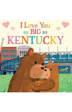 I Love You as Big as Kentucky - Rose Rossner