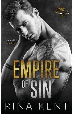 Empire of sin: an enemies to lovers romance - rina kent