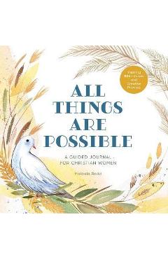 All Things Are Possible: A Guided Journal for Christian Women with Inspiring Bible Verses and Creative Prompts - Melanie Redd