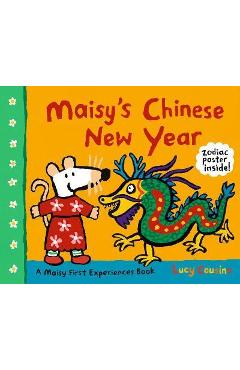 Maisy\'s Chinese New Year: A Maisy First Experiences Book - Lucy Cousins