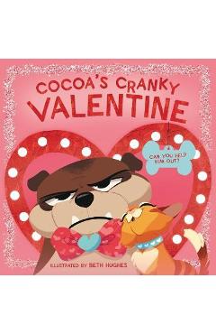 Cocoa\'s Cranky Valentine: Can You Help Him Out? - Beth Hughes