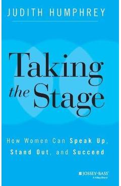 Taking the Stage - Judith Humphrey