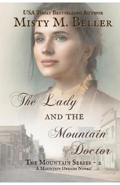 The Lady and the Mountain Doctor - Misty M. Beller