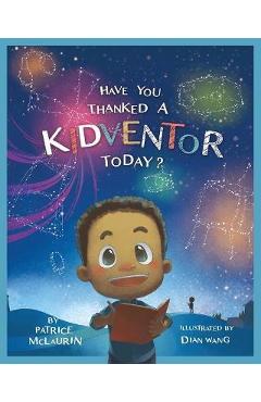 Have You Thanked a Kidventor Today? - Patrice Mclaurin
