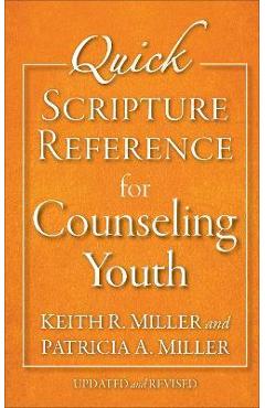 Quick Scripture Reference for Counseling Youth - Patricia A. Miller