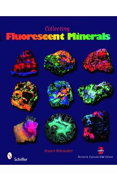 Collecting Fluorescent Minerals - Stuart Schneider