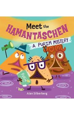 Meet the Hamantaschen - Alan Silberberg