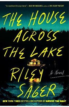 The House Across the Lake - Riley Sager