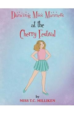 Dancing Miss Manners at the Cherry Festival - T. C. Milliken