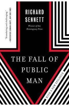 The Fall of Public Man - Richard Sennett