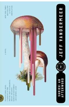 Shriek: An Afterword - Jeff Vandermeer