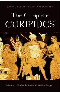 The Complete Euripides: Volume I: Trojan Women and Other Plays - Peter Burian