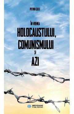 eBook Sapte povesti de dragoste in vremea Holocaustului, Comunismului si Azi - Petru Clej