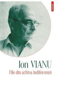 File din arhiva indiferentei - Ion Vianu