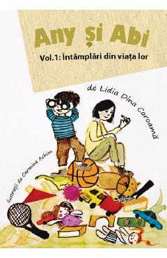 Any si Abi Vol.1: Intamplari din viata lor - Lidia Dina Coroama, Carmina Achim