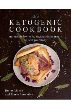 The Ketogenic Cookbook - Jimmy Moore