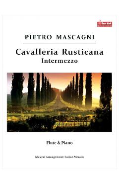 Cavalleria Rusticana Intermezzo – Pietro Mascagni – Flaut si pian – Cavalleria imagine 2022