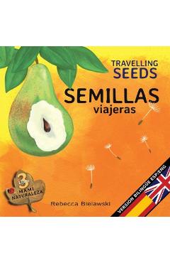 Semillas viajeras - Travelling Seeds: Version biling�e Espa�ol/Ingl�s - Rebecca Bielawski