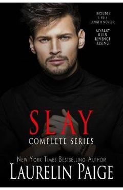 Slay: The Complete Series - Laurelin Paige