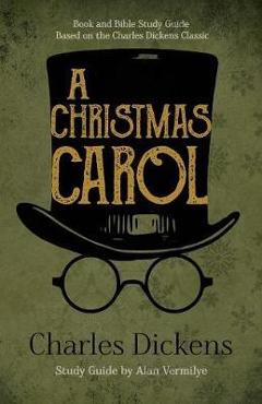 A Christmas Carol: Book and Bible Study Guide Based on the Charles Dickens Classic A Christmas Carol - Charles Dickens - Imagine 1