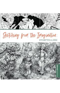 Sketching from the Imagination: Storytelling - Publishing 3dtotal