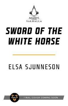 Assassin\'s Creed Valhalla: Sword of the White Horse - Elsa Sjunneson