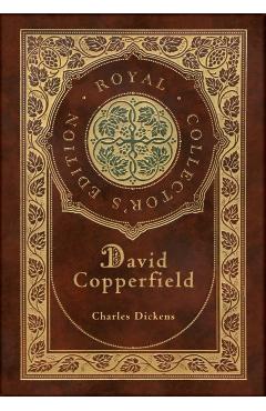 David Copperfield (Royal Collector's Edition) (Case Laminate Hardcover with Jacket) - Charles Dickens