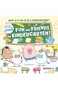 Fun and Friends in Kindergarten! - Brenda Li