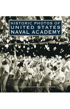 Historic Photos of United States Naval Academy - James W. Cheevers
