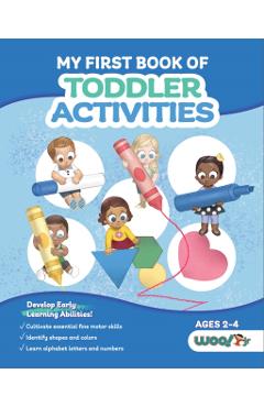 My First Book of Toddler Activities: (Learning Games for Toddlers) (Ages 2 - 4) - Woo! Jr. Kids Activities